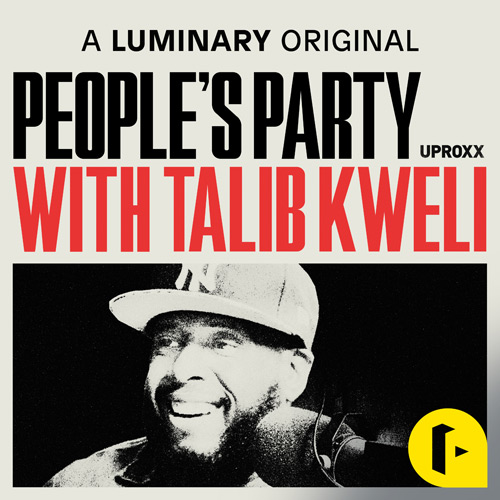 People's Party with Talib Kweli · only on Luminary